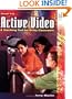 Active Video -- The Other Technology