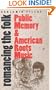 Romancing the Folk: Public Memory and American Roots Music (Cultural Studies of the United States)