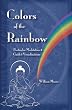 Colors of the Rainbow: Poetry for Meditation and Guided Visualizations