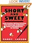 Short and Sweet: Quick Creative Writing Activities that Encourage Imagination, Humor and Enthusiasm for Writing