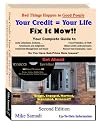 "Bad Things Happen to Good People." "Your Credit = Your Life, Fix It Now!" The Complete Self-Help-Kit for Credit Repair and Money Management. The Insider's Solutions to all your Credit-Problems. w/CD.