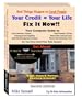 "Bad Things Happen to Good People." "Your Credit = Your Life, Fix It Now!" The Complete Self-Help-Kit for Credit Repair and Money Management. The Insider's Solutions to all your Credit-Problems. w/CD.