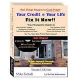 "Bad Things Happen to Good People." "Your Credit = Your Life, Fix It Now!" The Complete Self-Help-Kit for Credit Repair and Money Management. The Insider's Solutions to all your Credit-Problems. w/CD.
