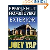 Feng Shui For Homebuyers - Exterior : Learn to screen 
and see properties wth Feng Shui vision by Joey Yap