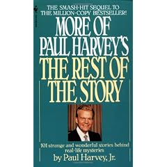 More of Paul Harvey's The Rest of the Story