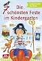 Die 7 sch�nsten Feste im Kindergarten - Erntedank - St. Martin - Nikolaus - Advent - Fasching - Ostern - Muttertag