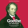 H&ouml;rbuch Goethe für Manager: Wie Sie einfach genial Arbeit und Leben meistern