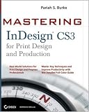 Mastering InDesign CS3 for Print Design and Production (Mastering)
