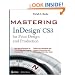 Mastering InDesign CS3 for Print Design and Production