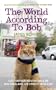 The World According to Bob: The further adventures of one man and his street-wise cat