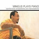 Mingus Plays Piano (Impulse Master Sessions)