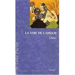 La voie de l'amour : Commentaires sur les chants de Kabir