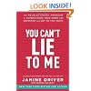 You Can't Lie to Me: The Revolutionary Program to Supercharge Your Inner Lie Detector and Get to the Truth