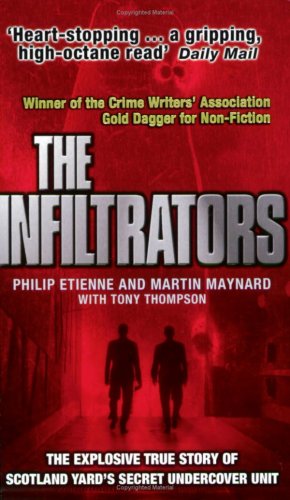City Travel Guides Discounted  Search : The Infiltrators: The First Inside Account of Life Deep Undercover with Scotland Yard's Most Secret Unit