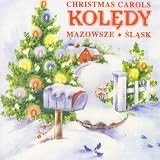 Mazowsze The Most Beautiful Polish Carols: Najpiekniejsze Polskie Koledy