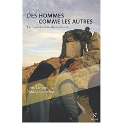 Des hommes comme les autres : Correspondants au Moyen-Orient
