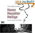 Huren, Heuchler, Heilige: Interviews mit Menschen der Bibel