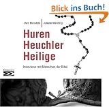 Huren, Heuchler, Heilige: Interviews mit Menschen der Bibel