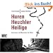 Huren, Heuchler, Heilige: Interviews mit Menschen der Bibel