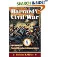 Harvard's Civil War: The History of the Twentieth Massachusetts Volunteer Infantry by  Richard Miller