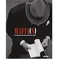 Mafias(s) : A la d�couverte des soci�t�s du crime