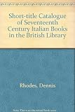 Catalogue of seventeenth century Italian books in the British Library