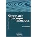 N�cessaire de chimie th�orique : niveau Master physique-chimie