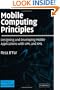Mobile Computing Principles: Designing and Developing Mobile Applications with UML and XML