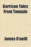 Garrison Tales From Tonquin
