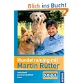 Hundetraining mit Martin R�tter: individuell, partnerschaftlich, leise, einfach. R�tter's DOGS, dog oriented guiding system