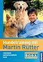 Hundetraining mit Martin R�tter: individuell, partnerschaftlich, leise, einfach. R�tter's DOGS, dog oriented guiding system