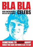 Bla Bla: 600 Incredibly Useless Facts About Celebs (Handbook)