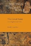 The Great Name: Ancient Egyptian Roya...