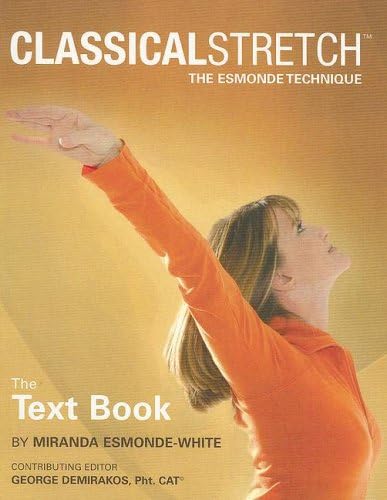 Classical Stretch: The Esmonde Technique: The Text Book