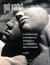 Got Parts? An Insider's Guide to Managing Life Successfully with Dissociative Identity Disorder
