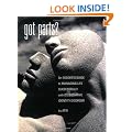 Got Parts? An Insider's Guide to Managing Life Successfully with Dissociative Identity Disorder (New Horizons in Therapy)