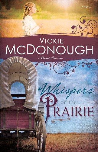 Whispers on the Prairie (Pioneer Promises Book 1)