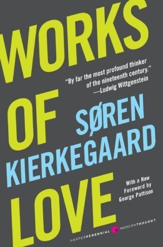 Works of Love (Edition unknown) by Kierkegaard, Soren [Paperback(2009£©]
