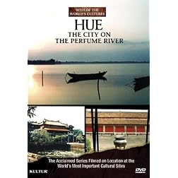 Hue: The City on the Perfume River / Sites of the World's Cultures
