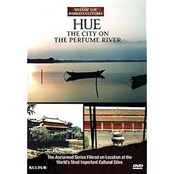 Hue: The City on the Perfume River / Sites of the World's Cultures