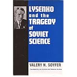 lysenko and the tragedy of soviet science