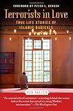 Terrorists in Love: True Life Stories of Islamic Radicals