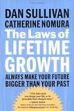 The Laws of Lifetime Growth: Always Make Your Future Bigger Than Your Past