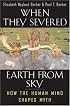 When They Severed Earth from Sky: How the Human Mind Shapes Myth