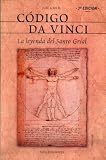 Codigo Da Vinci/ The Da Vinci Code: La Leyenda Del Santo Grial