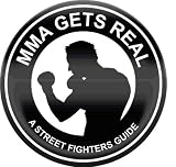 MMA Gets Real - A Street Fighters Guide