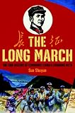 The Long March: The True History of Communist China`s Founding Myth