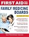 First Aid for the Family Medicine Boards, Second Edition (FIRST AID Specialty Boards)