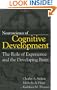 Neuroscience of Cognitive Development: The Role of Experience and the Developing Brain