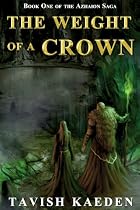 The Weight of a Crown (The Azhaion Saga)-From Free Kindle Books Library Click to Download Free Kindle Book -> The Weight of a Crown (The Azhaion Saga)